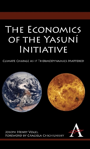 Бумажная книга «The Economics of the Yasuní Initiative: Climate Change as if Thermodynamics Mattered», автор Джозеф Генри Фогель - фото №1