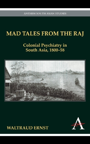 Бумажная книга «Mad Tales from the Raj: Colonial Psychiatry in South Asia, 1800-58», автор Вальтрауд Эрнст - фото №1