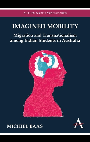 Бумажная книга «Imagined Mobility: Migration and Transnationalism among Indian Students in Australia», автор Мишель Баас - фото №1