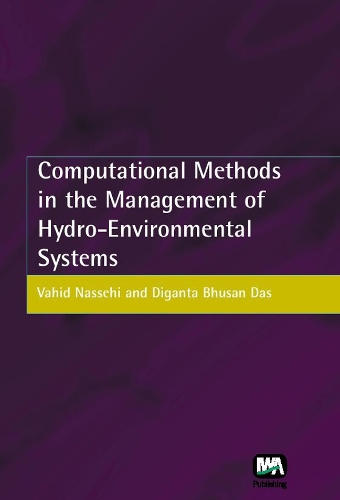 Бумажная книга «Computational Methods in the Management of Hydro-Environmental Systems», авторов Д. Б. Дас, В. Нассехи - фото №1