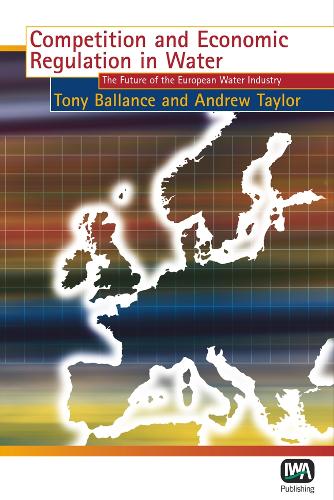 Бумажная книга «Competition and Economic Regulation in Water», авторов А. Тейлор, Т. Бэллэнс - фото №1