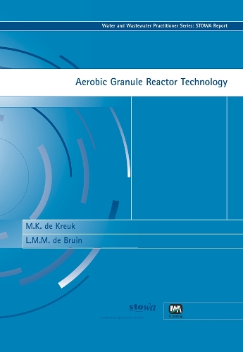 Паперова книга «Aerobic Granule Reactor Technology», авторів Л. М. М. де Брюен, М. К. де Кройк - фото №1