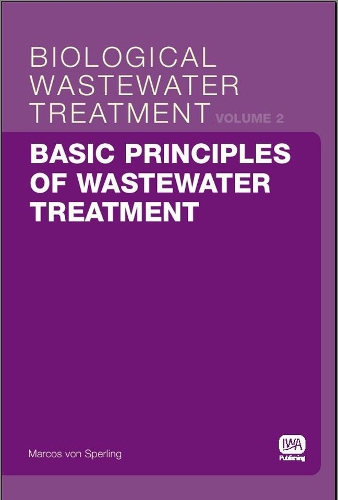 Бумажная книга «Basic Principles of Wastewater Treatment», автор Маркос фон Сперлинг - фото №1