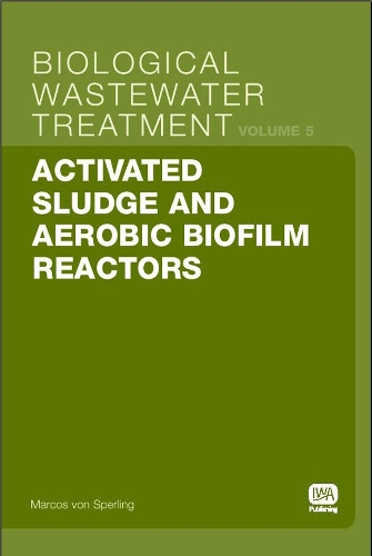 Бумажная книга «Activated Sludge and Aerobic Biofilm Reactors», автор Маркос фон Сперлинг - фото №1