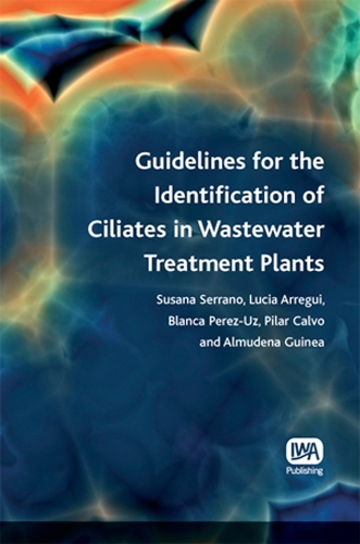 Бумажная книга «Guidelines for the Identification of Ciliates in Wastewater Treatment Plants», авторов Альмудена Гвинея, Бланка Перес-Уз, Лючия Аррегуи, Пилар Кальво, Сюзана Серрано - фото №1