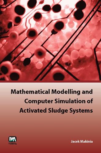 Бумажная книга «Mathematical Modelling and Computer Simulation of Activated Sludge Systems», автор Яцек Монкиня - фото №1