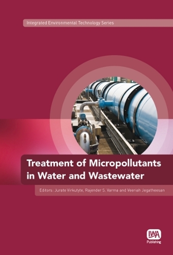 Бумажная книга «Treatment of Micropollutants in Water and Wastewater», авторов Юрате Виркутите, Раджендер С. Варма, Вериах Джегатхисан - фото №1