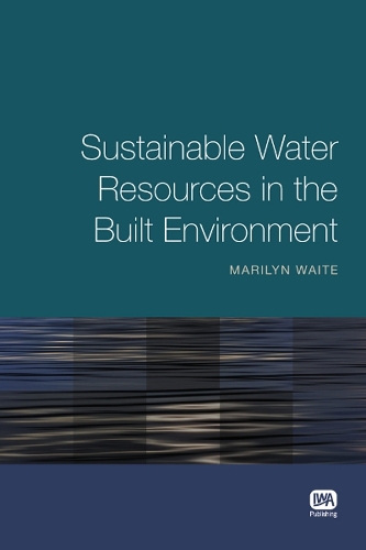 Paper book «Sustainable Water Resources in the Built Environment», author Marilyn Waite - фото №1