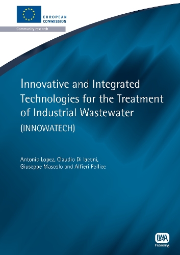 Паперова книга «Innovative and Integrated Technologies for the Treatment of Industrial Wastewater», авторів Альф'єрі Полліс, Антоніо Лопес, Клаудіо Ді Яконі, Джузеппе Масколо - фото №1
