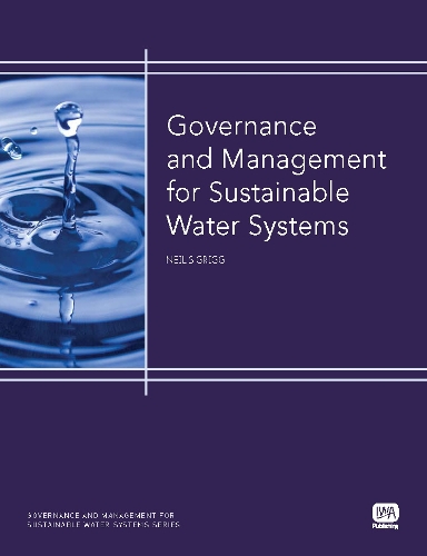 Паперова книга «Governance and Management for Sustainable Water Systems», автор Ніл С. Грігг - фото №1