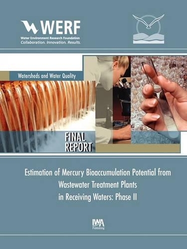 Бумажная книга «Estimation of Mercury Bioaccumulation Potential from Wastewater Treatment Plants in Receiving Waters: Phase 2», автор Дж. Дэвид Дин - фото №1