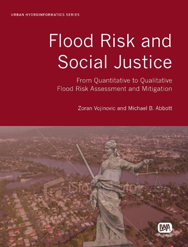 Бумажная книга «Flood Risk and Social Justice», авторов Майкл Б. Эббот, Зоран Воинович - фото №1