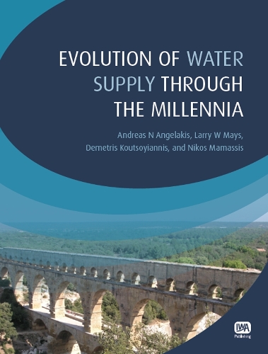 Бумажная книга «Evolution of Water Supply Through the Millennia», авторов Андреас Н. Ангелакис, Димитрис Кутсояннис, Ларри В. Мэйс, Никос Мамассис - фото №1