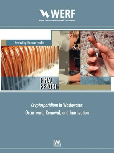 [object Object] «Cryptosporidium Removal, Occurrence, and Inactivation Methods for Wastewater», авторов Дж. Клэнси, Р. МакКуин - фото №1