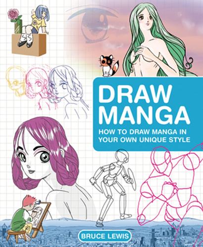 Бумажная книга «Draw Manga: How to Draw Manga in Your Own Unique Style», автор Брюс Льюис - фото №1