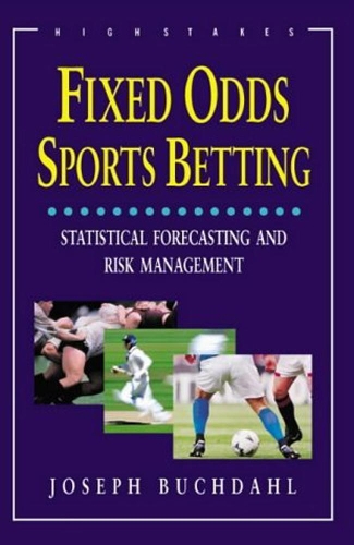 Бумажная книга «Fixed Odds Sports Betting: Statistical Forecasting and Risk Management», автор Джозеф Бухдаль - фото №1