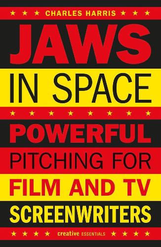 Бумажная книга «Jaws In Space: Powerful Pitching for Film and TV Screenwriters», автор Чарльз Харрис - фото №1