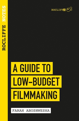 Паперова книга «Rocliffe Notes - A Guide to Low-Budget Filmmaking», автор Фара Абушвеша - фото №1