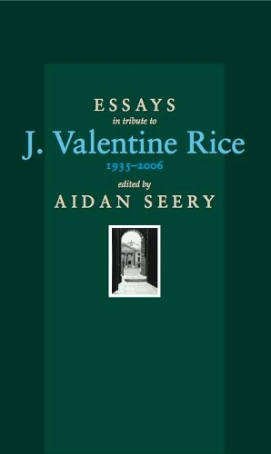 Бумажная книга «Essays Tribute to J.Valentine Rice: 1935-2006», автор Эйдан Сири - фото №1