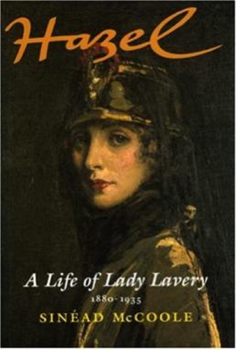 Бумажная книга «Hazel: A Life of Lady Lavery 1880-1935», автор Шинейд МакКул - фото №1