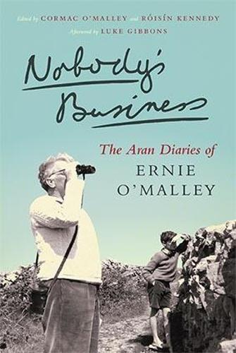 Бумажная книга «Nobody's Business: The Aran Diaries of Ernie O'Malley», автор Эрни О'Мэлли - фото №1