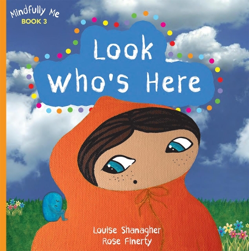 Паперова книга «Look Who's Here: Mindfully Me Book 3», авторів Луїза Шанагер, Роуз Файнерті - фото №1