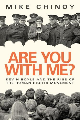 Бумажная книга «Are You With Me?: Kevin Boyle and the Human Rights Movement», автор Майк Чиной - фото №1