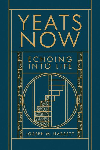 Паперова книга «Yeats Now: Echoing into Life», автор Джозеф М. Хассет - фото №1