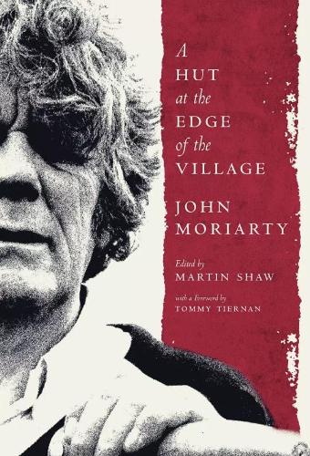 Бумажная книга «A Hut at the Edge of the Village», автор Джон Мориарти - фото №1