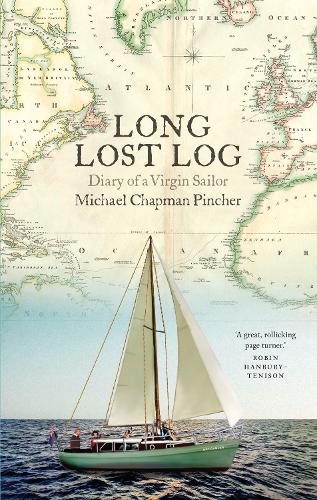 Бумажная книга «Long Lost Log: Diary of a Virgin Sailor», автор Майкл Чапман Пинчер - фото №1