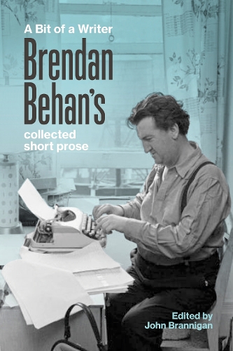 Бумажная книга «A Bit of a Writer: Brendan Behan's Complete Collected Short Prose», автор Брендан Биэн - фото №1
