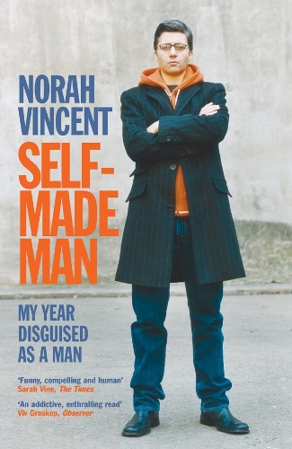 Бумажная книга «Self-Made Man: My Year Disguised as a Man», автор Нора Винсент - фото №1