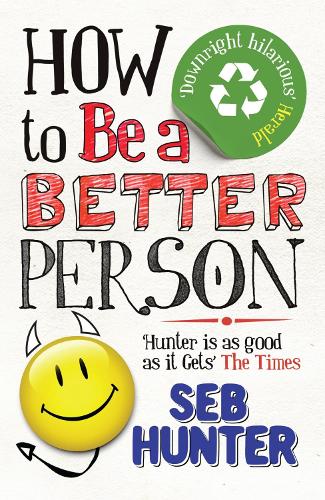 Бумажная книга «How to be a Better Person», автор Себ Хантер - фото №1