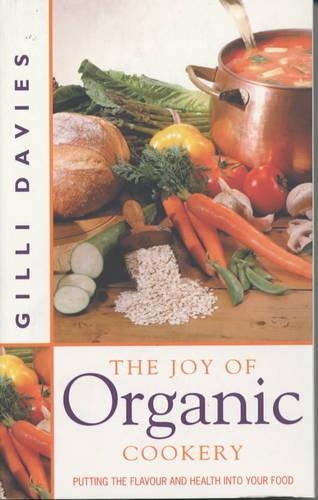 [object Object] «The Joy of Organic Cookery: Endorsed by the Soil Association», автор Джиллі Девіс - фото №1