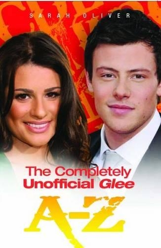 Бумажная книга «Completely Unofficial Glee A-Z», автор Сара Оливер - фото №1