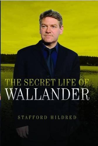 Paper book «The Secret Life of Wallander: An Unofficial Guide to the Swedish Detective Taking the Literary World by Storm», author Stafford Hildred - фото №1