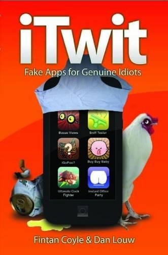 Бумажная книга «ITwit: Fake Apps for Genuine Idiots», авторов Дэн Лув, Финтан Койл - фото №1