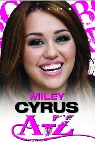 Бумажная книга «Miley Cyrus A-Z», автор Сара Оливер - фото №1
