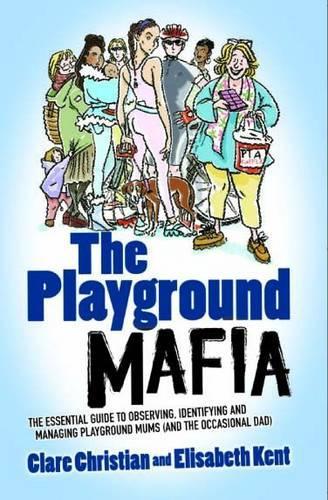 Бумажная книга «Playground Mafia», авторов Клэр Кристиан, Элизабет Кент - фото №1