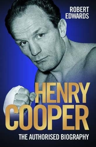 Бумажная книга «Henry Cooper: The Authorised Biography», автор Роберт Эдвардс - фото №1