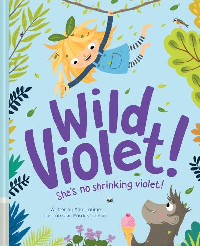 Паперова книга «Wild Violet!», автор Алекс Латімер - фото №1