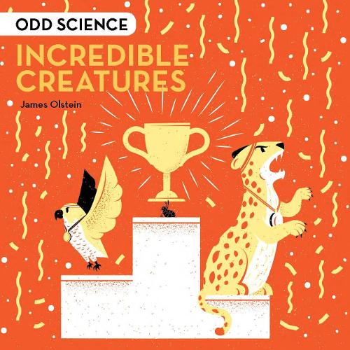Паперова книга «Odd Science – Incredible Creatures», автор Джеймс Ольштейн - фото №1