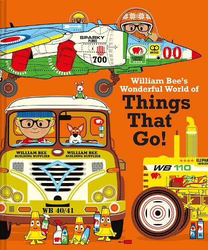 Бумажная книга «William Bee's Wonderful World of Things That Go!», автор Уильям Би - фото №1