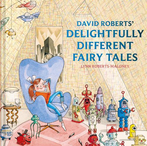 Бумажная книга «David Roberts' Delightfully Different Fairytales», автор Линн Робертс - фото №1