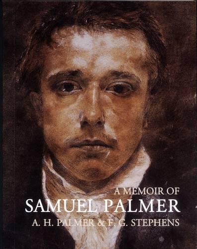 Бумажная книга «A Memoir of Samuel Palmer», авторов A. Х. Палмер, Фредерик Джордж Стивенс - фото №1