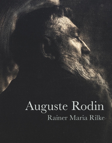 Бумажная книга «Auguste Rodin», автор Райнер Мария Рильке - фото №1