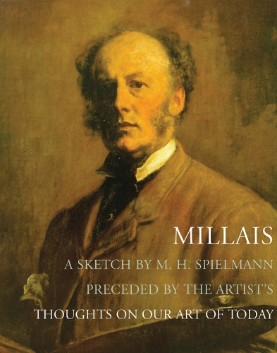Бумажная книга «Millais: A Sketch by M. H. Spielmann, Preceded by the Artist's Thoughts on our Art of Today», авторов Джон Эверетт Милле, Марион Гарри Шпильманн - фото №1