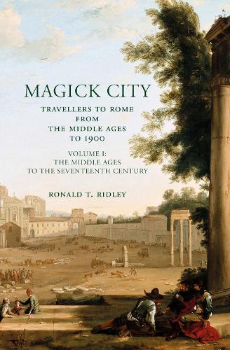 Paper book «Magick City: Travellers to Rome from the Middle Ages to 1900, Volume I: The Middle Ages to the Seventeenth Century», author Ronald Ridley - фото №1