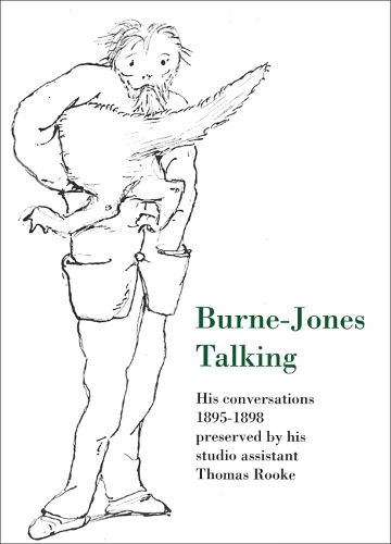 Бумажная книга «Burne-Jones Talking: His Conversations 1895-1898 Preserved by His Studio Assistant Thomas Rooke», авторов Эдвард Берн-Джонс, Мэри Лаго, Томас Рук - фото №1