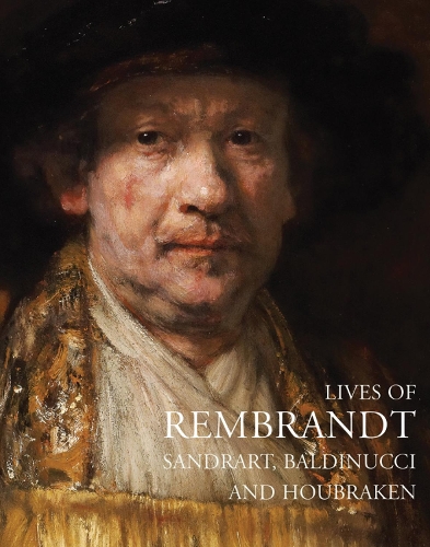 Бумажная книга «Lives of Rembrandt», авторов Арнольд Хаубракен, Филиппо Балдинуччи, Иоахим фон Сандрарт - фото №1